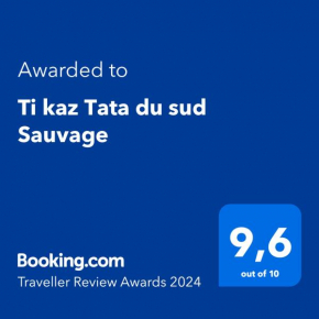 Ti kaz Tata du sud Sauvage